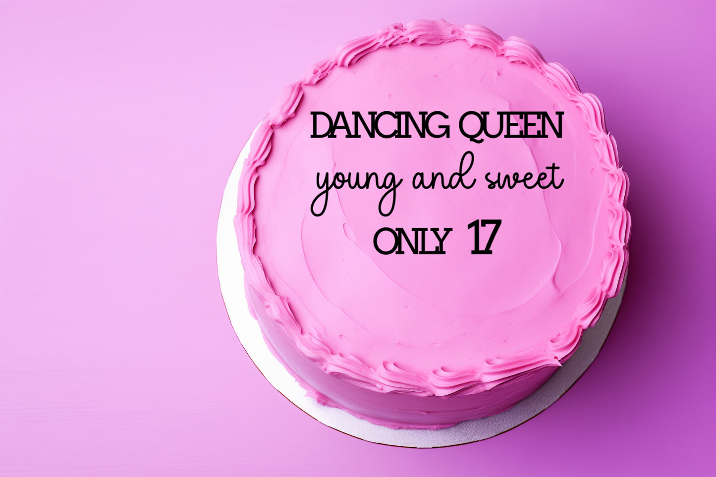 Dancing Queen young and sweet Only 17 Acrylic Lay Flat Words