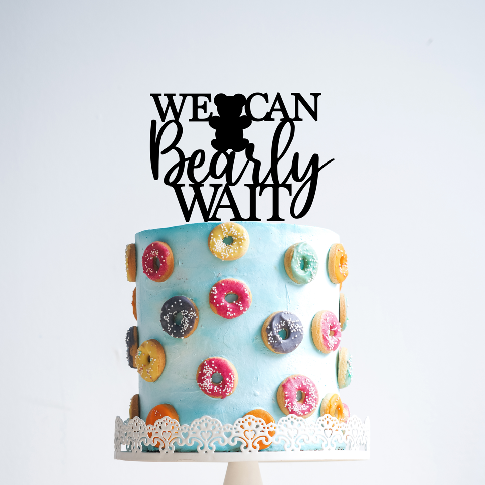 We Can Bearly Wait Cake Topper