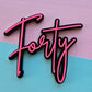 Forty Fropper hot pink on black - 12cm